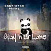 South$tar Payne - Stay in Ur Lane - Single